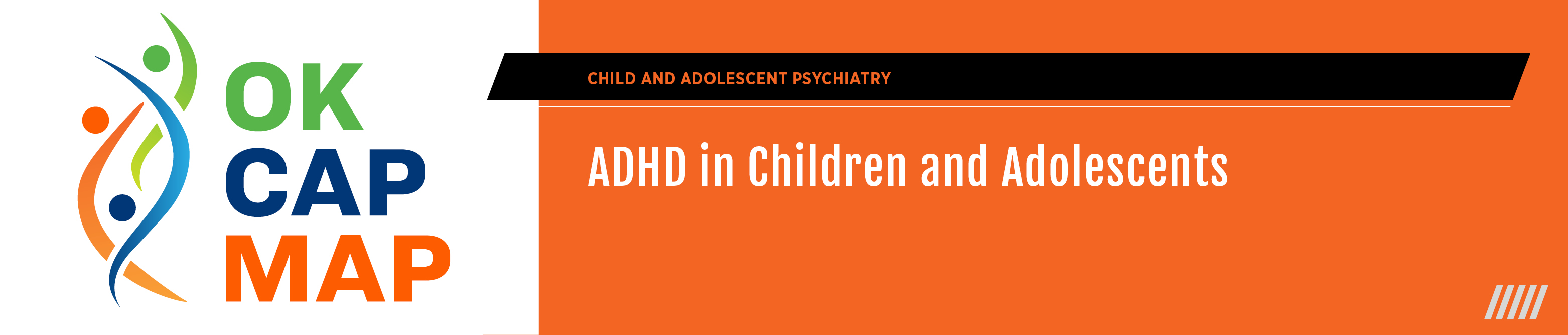 OKCAPMAP: ADHD in Children and Adolescents Banner